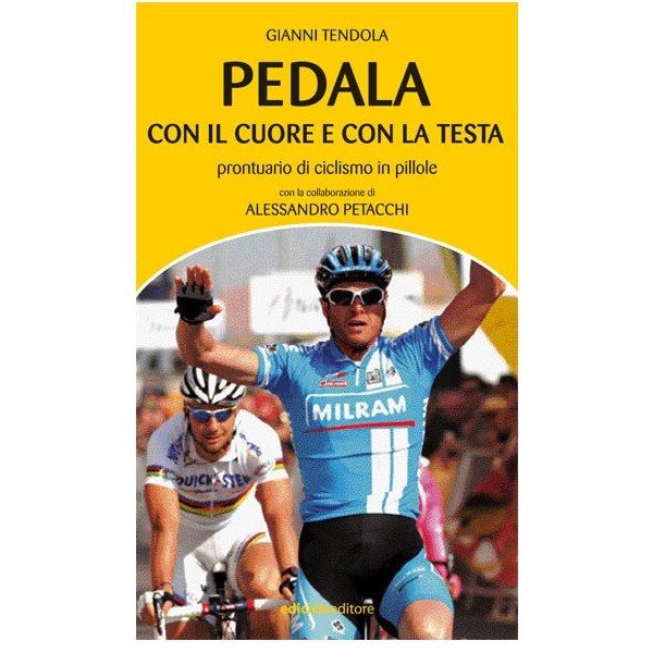 Libro "PEDALA CON IL CUORE E CON LA TESTA prontuario di ciclismo in pillole"